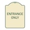 Signmission Designer Series Sign-Entrance Only, Tan & Green Heavy-Gauge Aluminum, 24" x 18", TG-1824-9847 A-DES-TG-1824-9847 - alternate 1